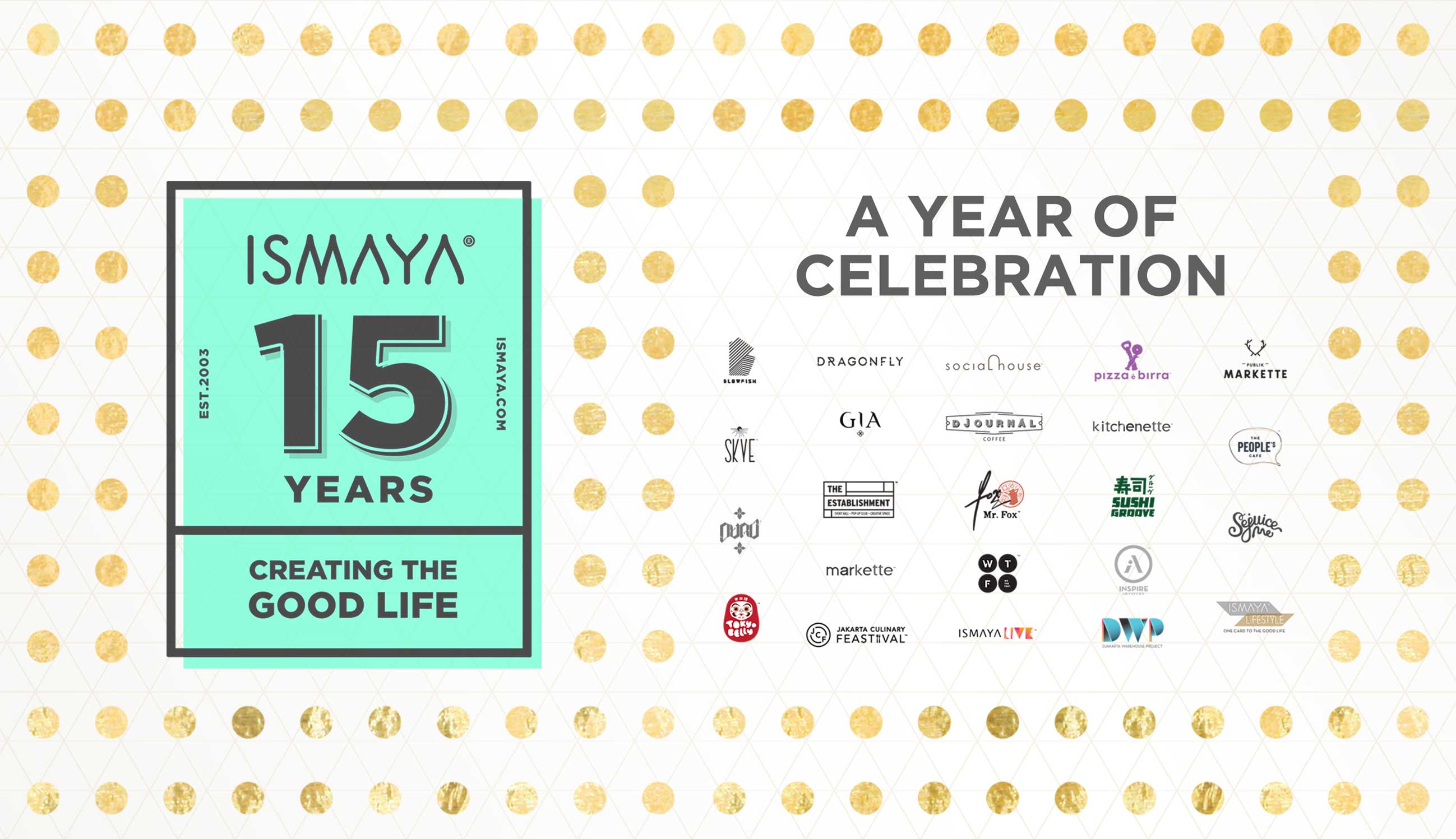 ISMAYA 15: A YEAR OF CELEBRATION